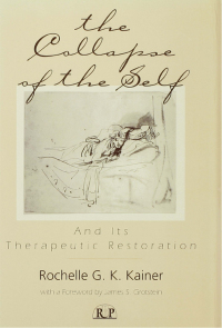 Immagine di copertina: The Collapse of the Self and Its Therapeutic Restoration 1st edition 9780881633177