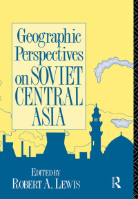 Omslagafbeelding: Geographic Perspectives on Soviet Central Asia 1st edition 9780415075923
