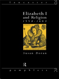 Cover image: Elizabeth I and Religion 1558-1603 1st edition 9781138133532