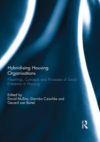 صورة الغلاف: Hybridising Housing Organisations 1st edition 9780415702300