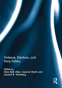 Imagen de portada: Violence, Elections, and Party Politics 1st edition 9780415705653