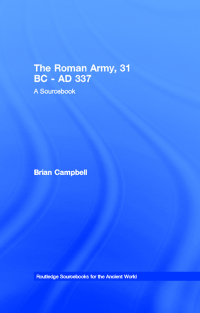 Cover image: The Roman Army, 31 BC - AD 337 1st edition 9780415071734