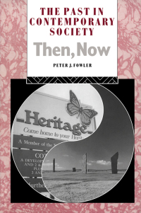 صورة الغلاف: The Past in Contemporary Society: Then, Now 1st edition 9781138405226