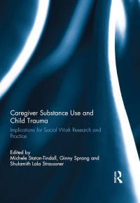 Omslagafbeelding: Caregiver Substance Use and Child Trauma 1st edition 9780415710633