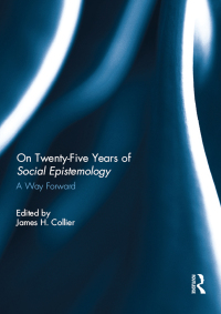 Cover image: On Twenty-Five Years of Social Epistemology 1st edition 9780415711036