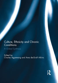 Cover image: Culture, Ethnicity and Chronic Conditions 1st edition 9781138953963