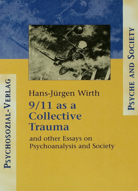 9/11 as a Collective Trauma: And Other Essays on Psychoanalysis and Society, 1st Edition - FULL INSTANT DOWNLOAD | PDF DOCX EPUB