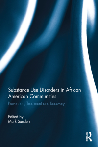 صورة الغلاف: Substance Use Disorders in African American Communities 1st edition 9781138954687