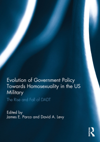 صورة الغلاف: Evolution of Government Policy Towards Homosexuality in the US Military 1st edition 9780415816038