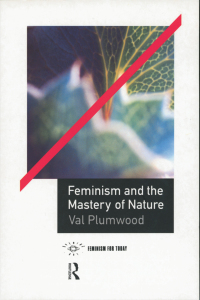 表紙画像: Feminism and the Mastery of Nature 1st edition 9780415068109