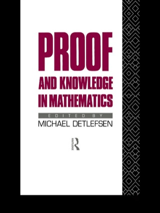 表紙画像: Proof and Knowledge in Mathematics 1st edition 9780415068055
