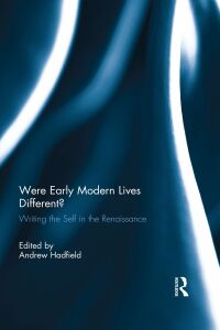 Imagen de portada: Were Early Modern Lives Different? 1st edition 9780415824491