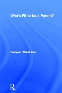 صورة الغلاف: Who's Fit to be a Parent? 1st edition 9780415066846