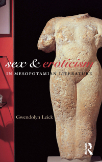 Omslagafbeelding: Sex and Eroticism in Mesopotamian Literature 1st edition 9780415065344