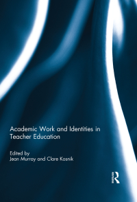 Cover image: Academic Work and Identities in Teacher Education 1st edition 9780415825979