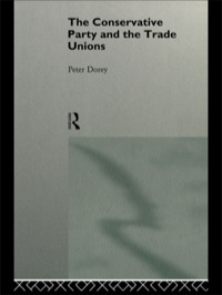 Immagine di copertina: The Conservative Party and the Trade Unions 1st edition 9780415064873