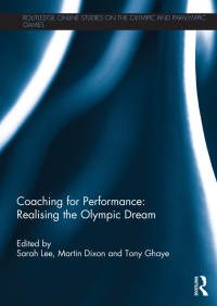 Omslagafbeelding: Coaching for Performance: Realising the Olympic Dream 1st edition 9780415826525