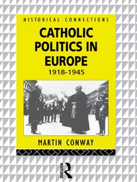 Imagen de portada: Catholic Politics in Europe, 1918-1945 1st edition 9780415064019
