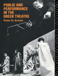 Imagen de portada: Public and Performance in the Greek Theatre 1st edition 9781138430785