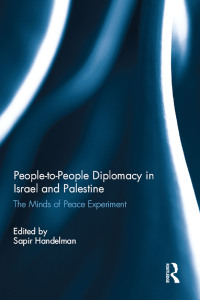 Imagen de portada: People-to-People Diplomacy in Israel and Palestine 1st edition 9780415829113