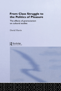 Imagen de portada: From Class Struggle to the Politics of Pleasure 1st edition 9780415062237