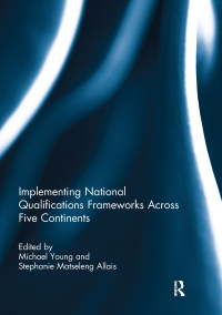 表紙画像: Implementing National Qualifications Frameworks Across Five Continents 1st edition 9780415833301