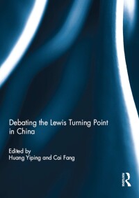 Cover image: Debating the Lewis Turning Point in China 1st edition 9780415833455