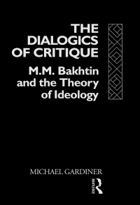 Cover image: The Dialogics of Critique 1st edition 9780415060646