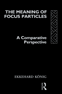 Imagen de portada: The Meaning of Focus Particles 1st edition 9780415060448