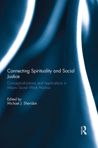 Imagen de portada: Connecting Spirituality and Social Justice 1st edition 9780415836913