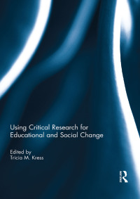 صورة الغلاف: Using Critical Research for Educational and Social Change 1st edition 9780415839792