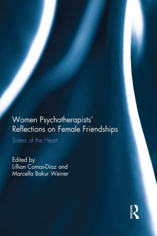 Imagen de portada: Women Psychotherapists' Reflections on Female Friendships 1st edition 9781032929682