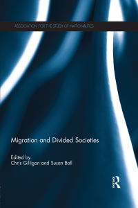 Imagen de portada: Migration and Divided Societies 1st edition 9780415842662