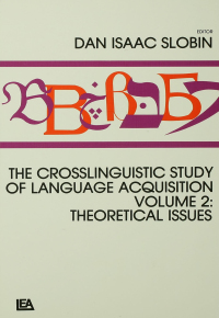 Cover image: The Crosslinguistic Study of Language Acquisition 1st edition 9780898597998