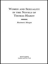 صورة الغلاف: Women and Sexuality in the Novels of Thomas Hardy 1st edition 9780415754972