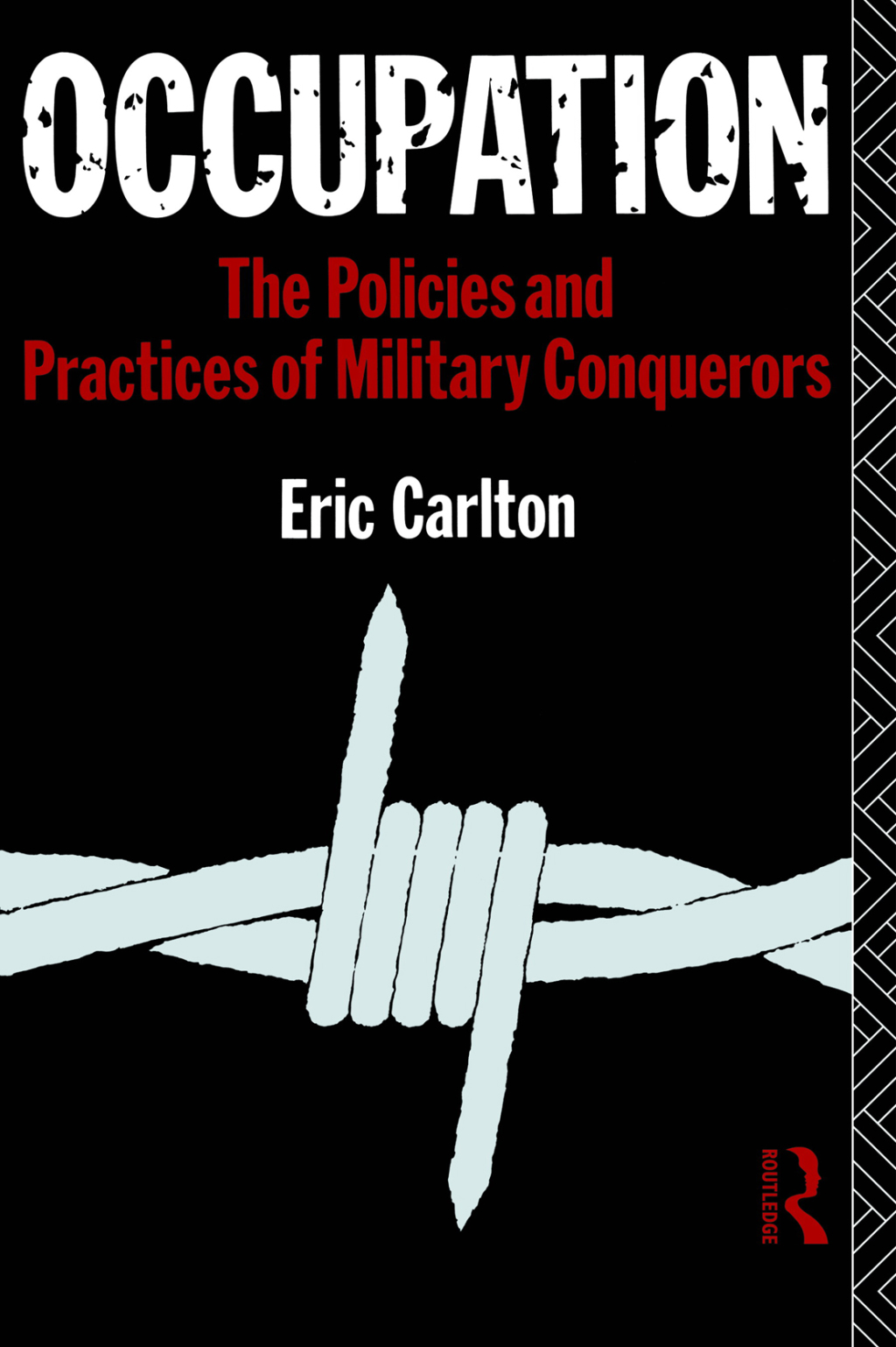 Occupation The Policies and Practices of Military Conquerors 1st Edition