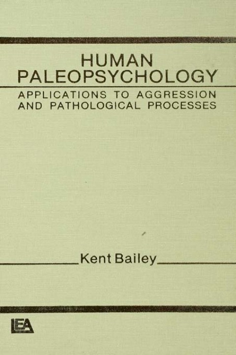 Human Paleopsychology: Applications To Aggression and Patholoqical Processes, 1st Edition - FULL INSTANT DOWNLOAD | PDF DOCX EPUB
