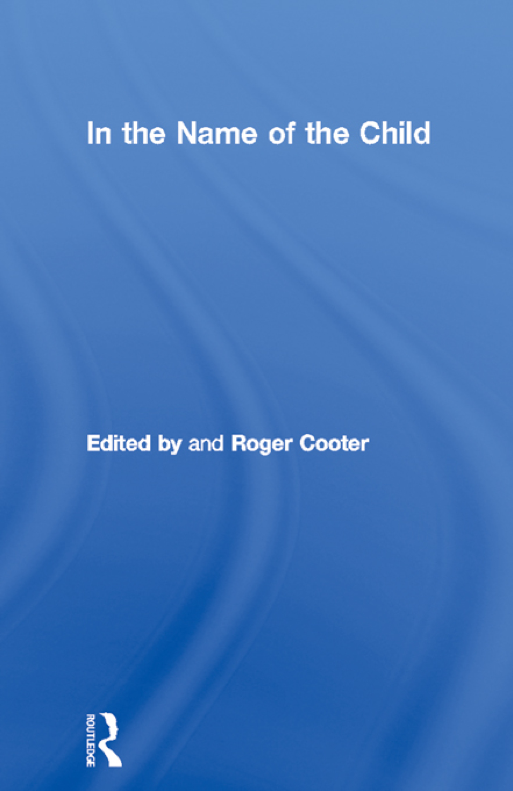 In the Name of the Child 1st Edition