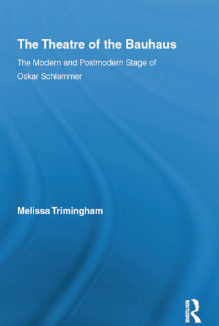 Cover image: The Theatre of the Bauhaus 1st edition 9780415403986