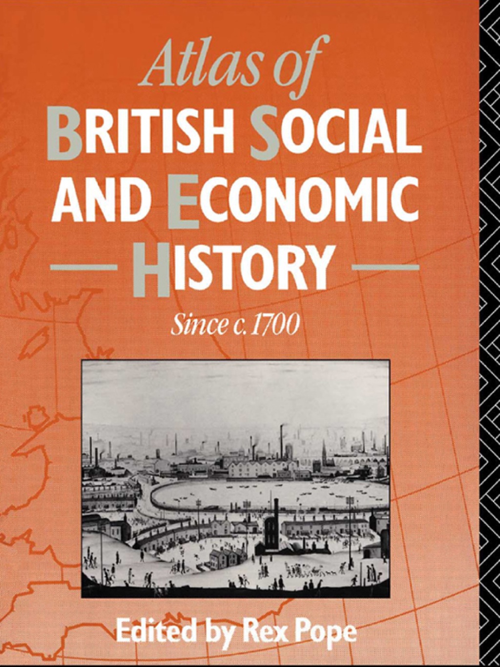 Atlas of British Social and Economic History Since c.1700 1st Edition
