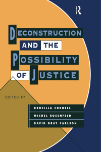 Cover image: Deconstruction and the Possibility of Justice 1st edition 9780415903042