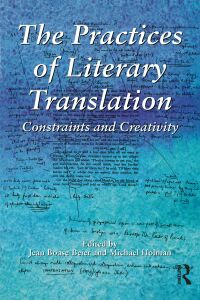 Cover image: The Practices of Literary Translation 1st edition 9781138142862