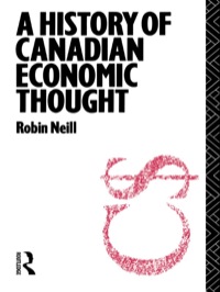 صورة الغلاف: A History of Canadian Economic Thought 1st edition 9780415755580