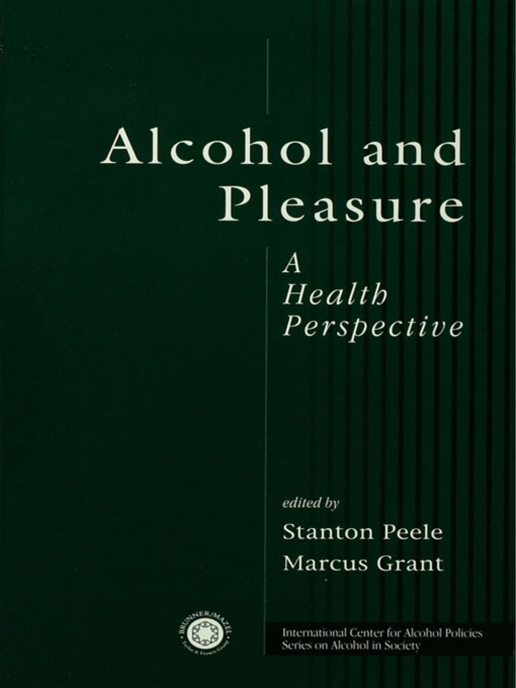 Alcohol and Pleasure A Health Perspective 1st Edition