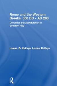 صورة الغلاف: Rome and the Western Greeks, 350 BC - AD 200 1st edition 9780415050227