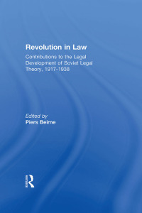 Cover image: Revolution in Law: Contributions to the Legal Development of Soviet Legal Theory, 1917-38 1st edition 9780873325608