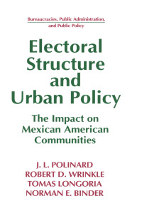 Imagen de portada: Electoral Structure and Urban Policy 1st edition 9781563243493