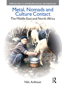 صورة الغلاف: Metal, Nomads and Culture Contact 1st edition 9781845532536