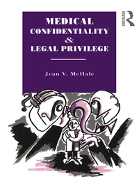 Imagen de portada: Medical Confidentiality and Legal Privilege 1st edition 9780415755443