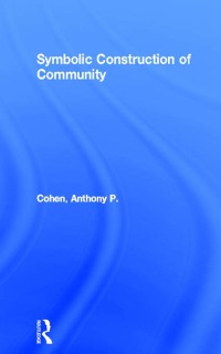 Cover image: Symbolic Construction of Community 1st edition 9780415046169